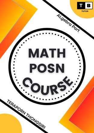 MATH POSN COURSE : ALGEBRA PART