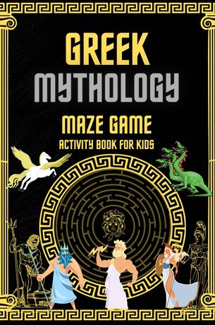 Greek mythology : maze game. activity book for kids.