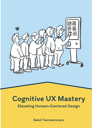 Cognitive UX Mastery: Elevating Human-Centered Design