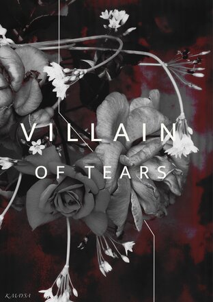 VILLAIN OF TEARS #น้ำตาตัวร้าย