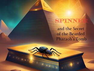 Spinner and the Secret of the Bearded Pharaoh's Tomb