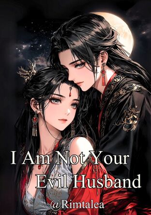 I am not your evil husband