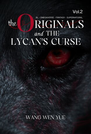 [Omegaverse] The Originals and The Lycans Curse Volume 2 (END)