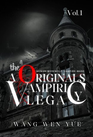 The Originals and A Vampiric Legacy Vol.1