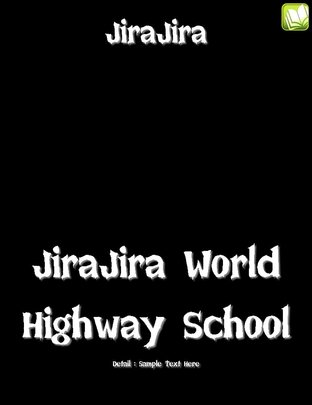 JiraJira World: Highway School