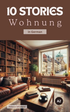 10 Stories in German (Wohnung)