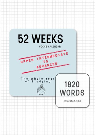 52 Weeks Vocab Calendar (Upper intermediate - Advanced