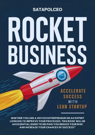 Rocket-Powered Business: Accelerate Success with Lean Startup