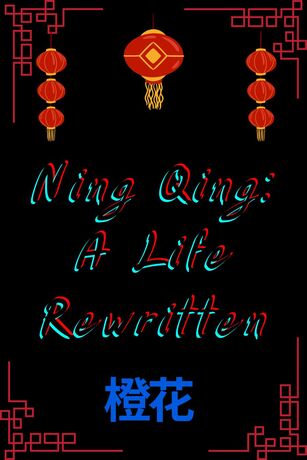 Ning Ching : A Life Rewritten 1