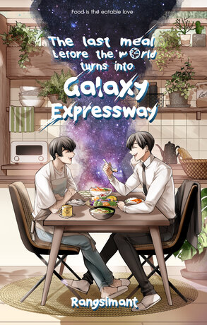 The last meal before the world turns into Galaxy expressway