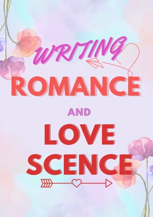 เขียนโรแมนซ์และเลิฟซีน Writing Romance And Love Scene