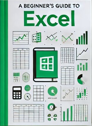 มือใหม่หัดใช้ Excel: คู่มือฉบับสมบูรณ์สำหรับวัยทำงาน จากพื้นฐานสู่เทคนิคที่ใช้ได้จริง