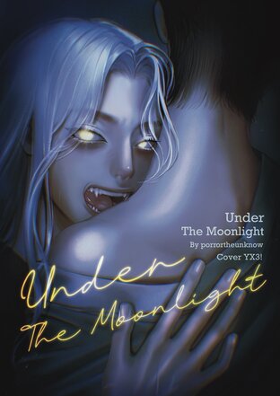 Under The Moonlight #ใต้แสงจันทร์