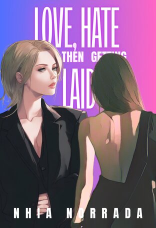 Love, hate, then getting Laid