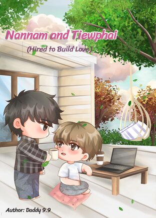 Nannam and Tiewphai (Hired to Build love) English version
