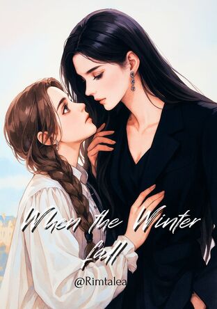 When the winter fall (คุณเหมันต์ที่รัก English Version)