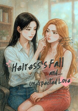 Heiress's Fall & Unexpected Love (English version)