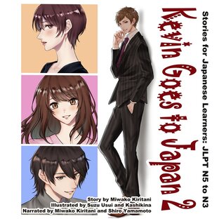 Kevin Goes to Japan 2: Stories for Japanese Learners JLPT N5 to N3