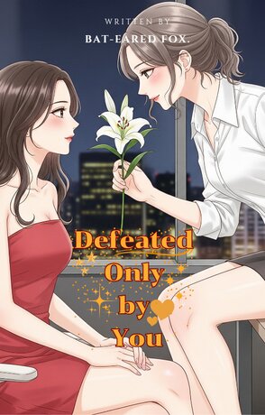 Defeated only by you.