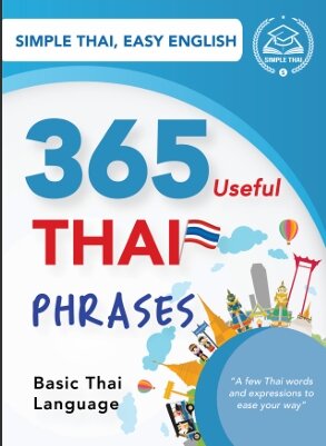 365 Useful Thai Phrases – คู่มือภาษาไทยพื้นฐานสำหรับชาวต่างชาติ