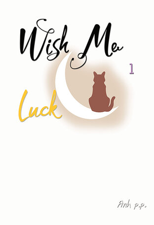 Wish Me Luck Vol.1