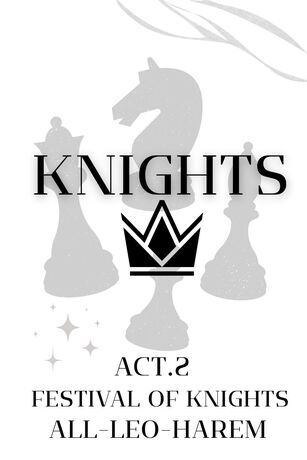 เสียงเพรียกแห่งอัศวิน Act.2 (BL/Harem)