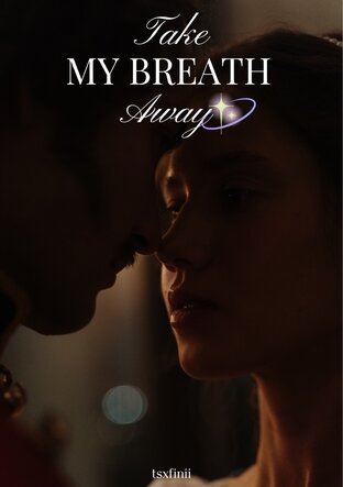 Take my breath away รักเธอหมดใจ