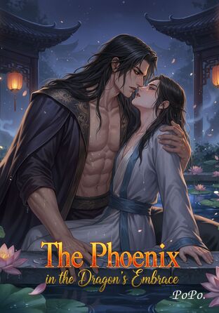 The Phoenix in the Dragon’s Embrace | Omegaverse #English version