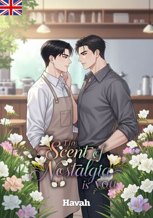 The Scent of Nostalgia is You #Omegaverse (English version)