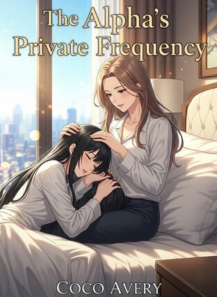 The Alpha's Private Frequency (Omegavers) #English version
