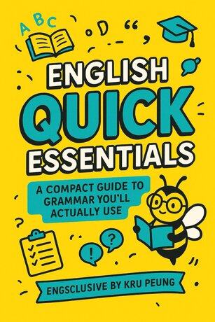 English Quick Essentials: A Compact Guide to Grammar You’ll Actually Use