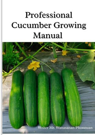 Professional Cucumber Growing Manual