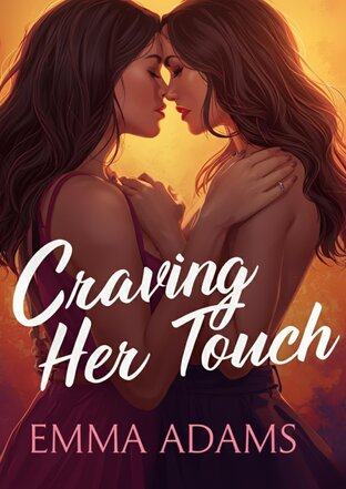 Craving Her Touch vol.1 : 10 Lesbian Erotica Short Stories of Romance, Desire, and Sapphic Seduction