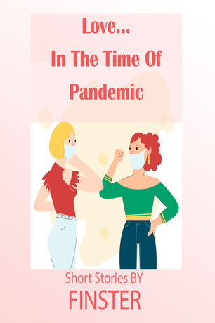 Love...In The Time Of Pandemic