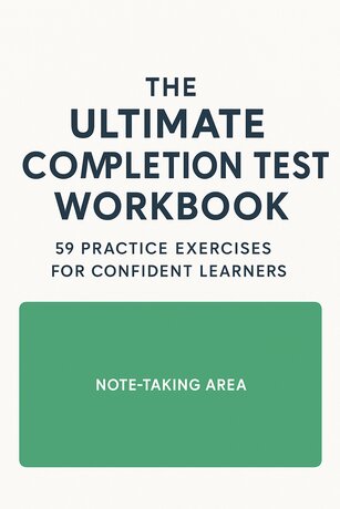 The Ultimate Completion Test Workbook: 59 Practice Exercises for ...