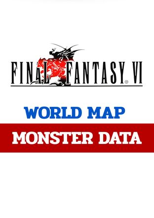Final Fantasy VI World Map / Monsters Data ไฟนอล แฟนตาซี 6 แผนที่โลก ข้อมูลมอนสเตอร์