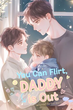 You Can Flirt, Daddy is Out (Omegaverse)