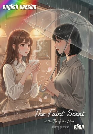 The Faint Scent at the Tip of the Nose #Omegaverse | English version