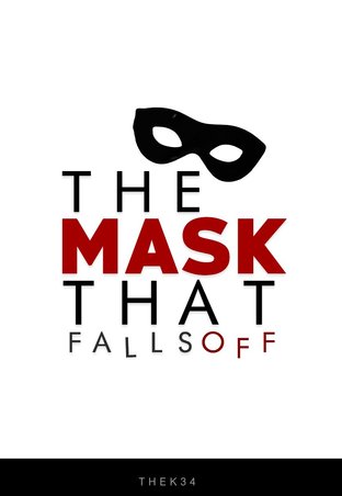The Mask That Falls Off หน้ากากซ่อนรัก
