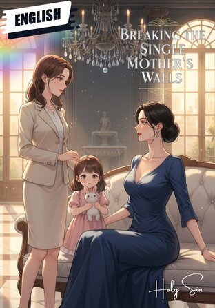Breaking the Single Mother’s Walls [English version]