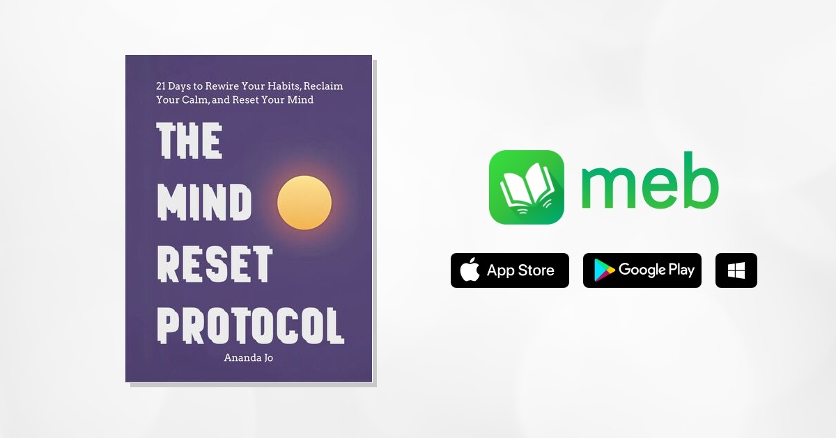 The Mind Reset Protocol: 21 Days to Rewire Your Habits, Reclaim Your ...