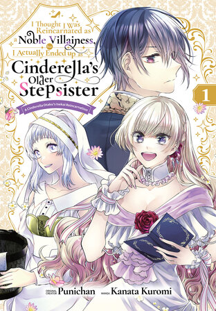 I Thought I was Reincarnated as a Noble Villainess, but I Actually Ended up as Cinderella&rsquo;s Older Stepsister A Cinderella Otaku&rsquo;s Isekai Reincarnation: Chapter2