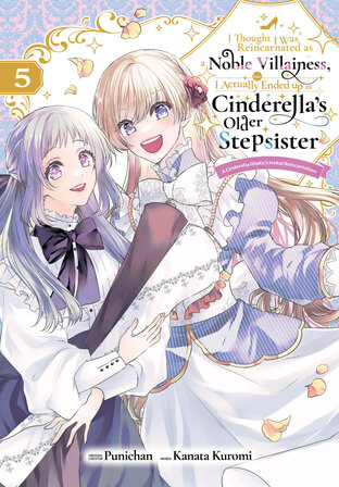 I Thought I was Reincarnated as a Noble Villainess, but I Actually Ended up as Cinderella&rsquo;s Older Stepsister A Cinderella Otaku&rsquo;s Isekai Reincarnation: Chapter24