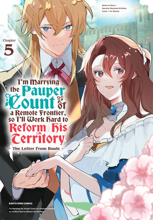 I'm Marrying the Pauper Count of a Remote Frontier, So I'll Work Hard to Reform his Territory ～The Letter From Boule～: Chapter5