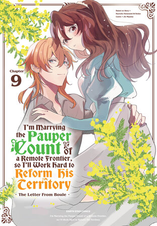 I'm Marrying the Pauper Count of a Remote Frontier, So I'll Work Hard to Reform his Territory ～The Letter From Boule～: Chapter9