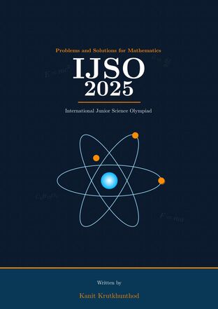 Problems and Solutions for Mathematics IJSO 2025
