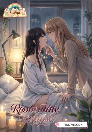 Roommate Relapse (English version) #5ปีที่(ไม่)ลืมเธอ