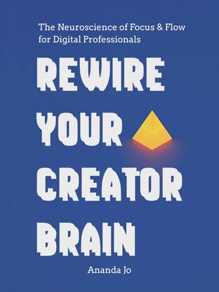 เปลี่ยนคุณให้มีสมองสร้างสรรค์เงินล้าน! Rewire Your Creator Brain ประสาทวิทยาศาสตร์แห่งการมีสมาธิและสภาวะลื่นไหลสำหรับผู้เชี่ยวชาญด้านดิจิทัล (หนังสือแปลไทย)