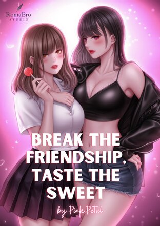 Break the Friendship, Taste the Sweet (English version)