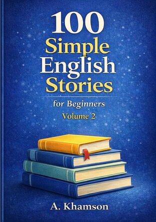100 Simple English Stories for Beginners – Volume 2 Improve Reading ...